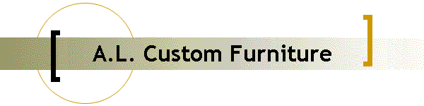 A.L. Custom Furniture